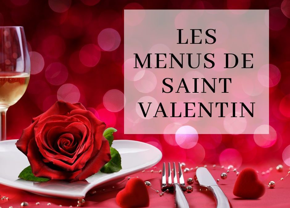 Les menus de Saint Valentin des traiteurs et restaurateurs andennais