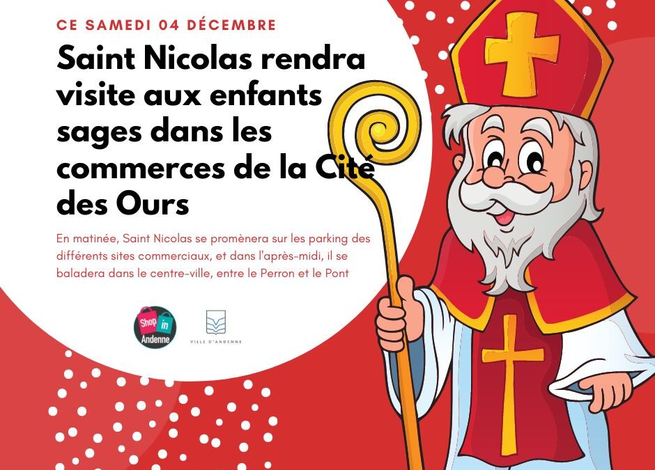 Pour les enfants sages, Saint Nicolas sera de passage à Andenne le samedi 04 décembre