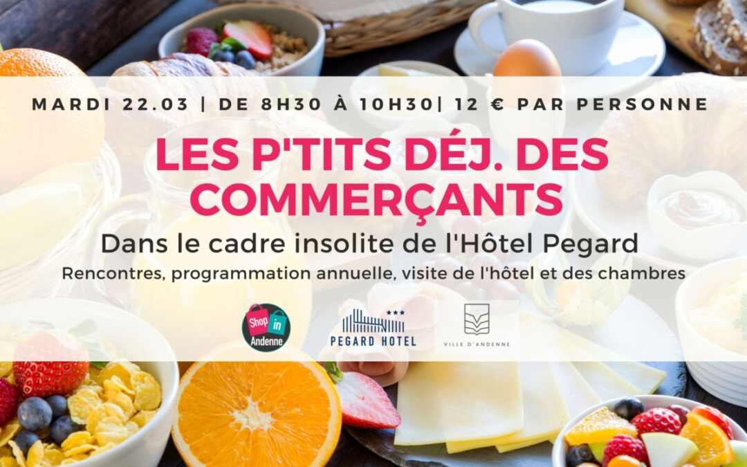 Une nouvelle édition de « Les P’tits Déj. des commerçants » à l’Hôtel Pégard