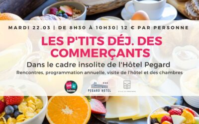 Une nouvelle édition de « Les P’tits Déj. des commerçants » à l’Hôtel Pégard