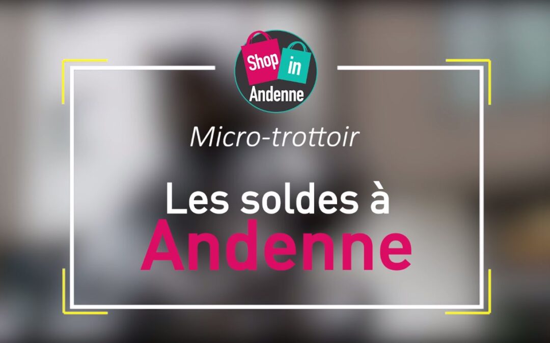 Micro-trottoir : Les soldes à Andenne !
